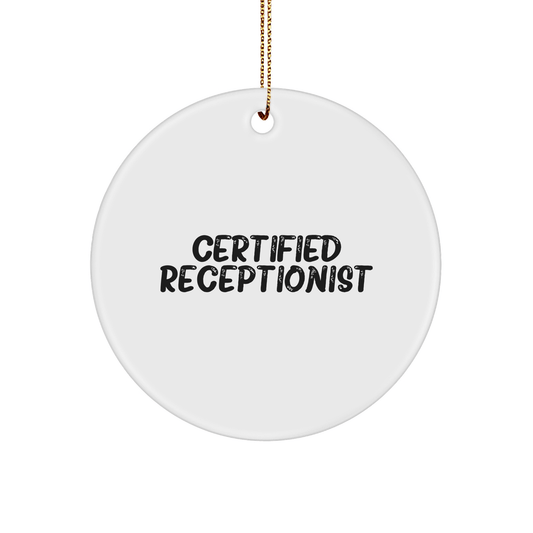 Certified Receptionist Funny Christmas Unique Gifts for Receptionist Circle Ornament, 'Being a Good Receptionist is not just a Job, it's a Superpower!' Gifts from Family for Receptionist - Victory Thru Vision