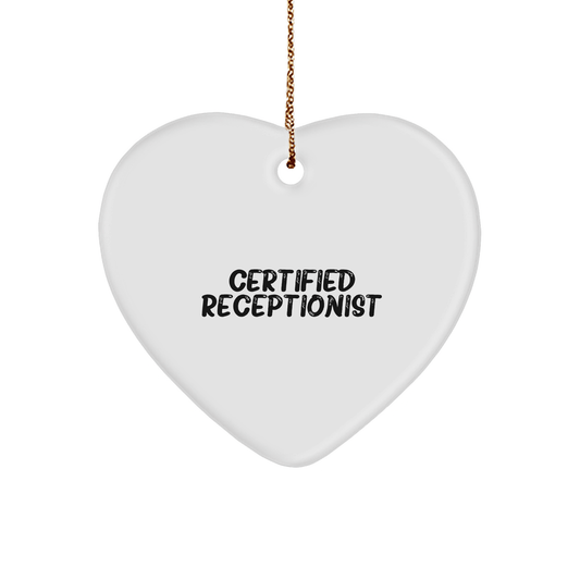 Certified Receptionist Heart Ornament Funny Quote Gifts from Men to Coworkers for Christmas - Victory Thru Vision