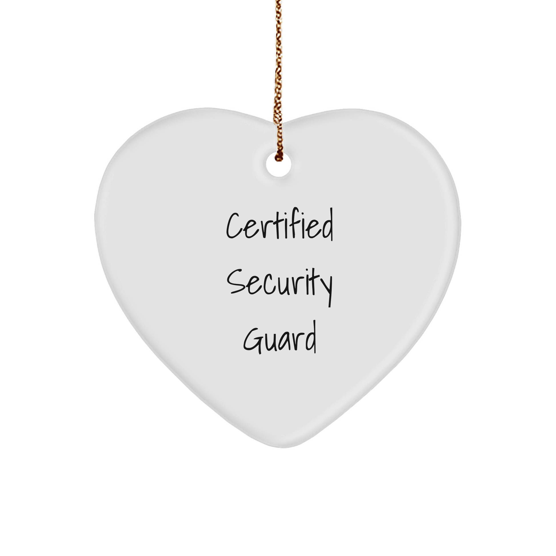 Certified Security Guard Heart Ornament Gifts from Friends for Christmas Fun, Funny Quote, White Heart-Shaped MDF with High-Gloss Finish, Ideal Gifts for Security Guard Men, Women, Coworkers, Family - Victory Thru Vision 