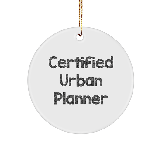 Certified Urban Planner Gifts from Friends - Funny Christmas Circle Ornament for Urban Planner, Men, Women, Coworkers, Family - Victory Thru Vision 