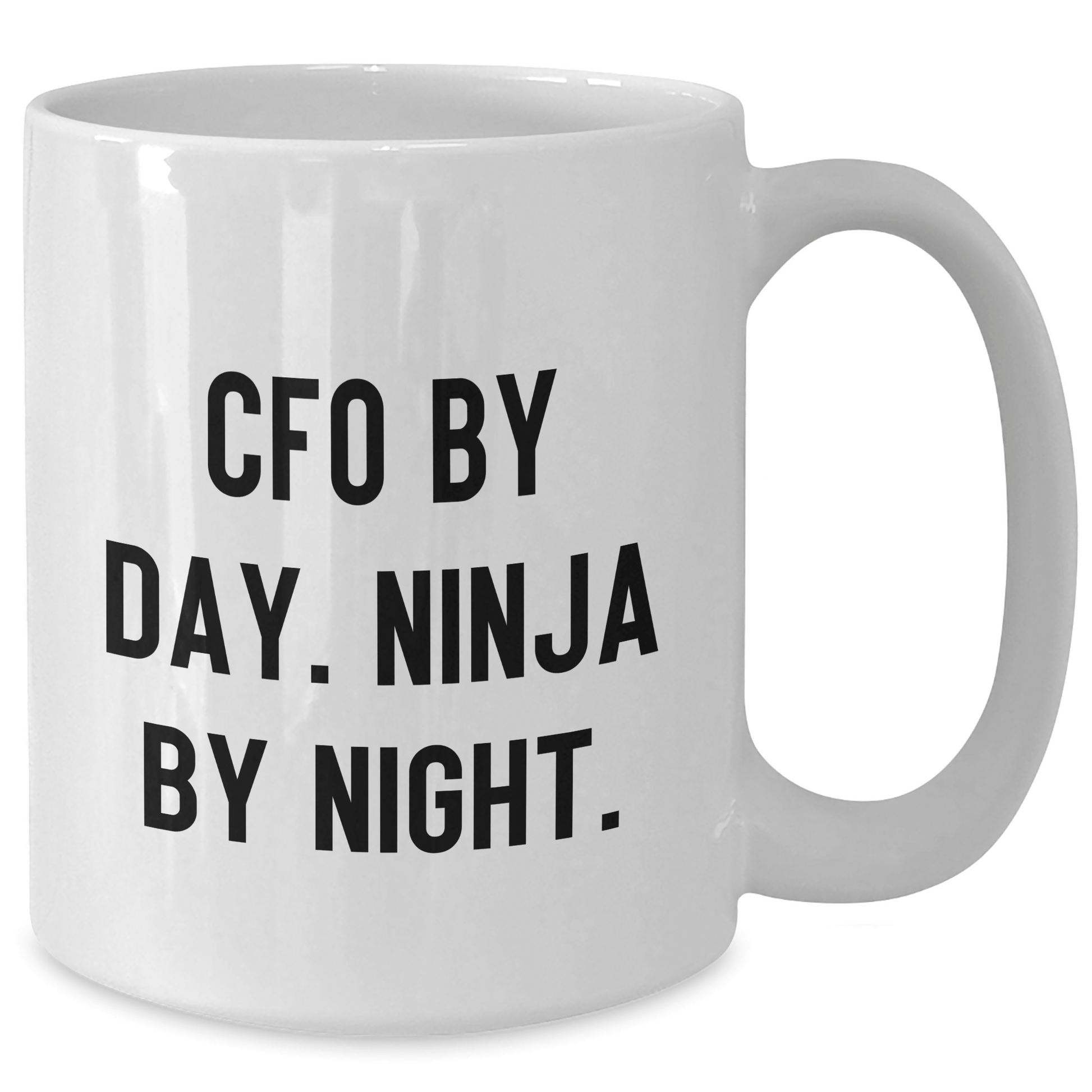 CFO By Day, Ninja By Night, Funny Graduation Gift from Friends to Men, White Coffee Mug - Victory Thru Vision