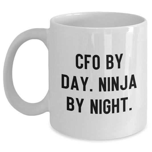 CFO By Day, Ninja By Night, Funny Graduation Gift from Friends to Men, White Coffee Mug - Victory Thru Vision
