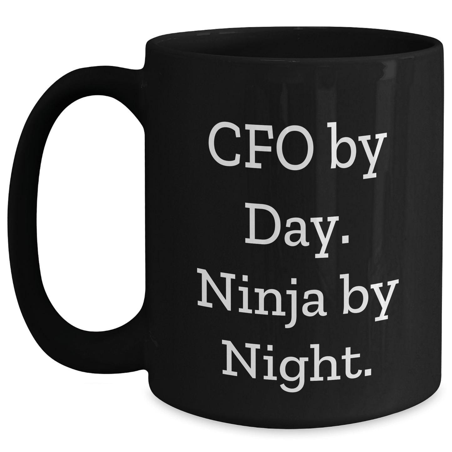 CFO Gifts from Friends, Unique Black Coffee Mug for Men Graduation, 'Cfo By Day. Ninja By Night.' Funny Quote - Victory Thru Vision