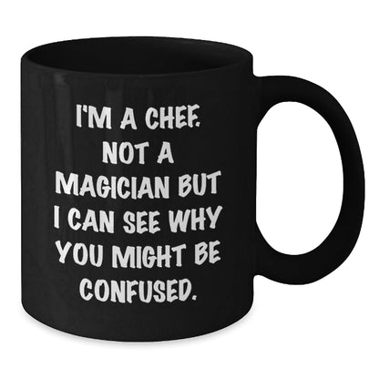 Chef's Gift, Funny Quote, Birthday Unique Gifts from Friends to Chef, Black Coffee Mug - Victory Thru Vision