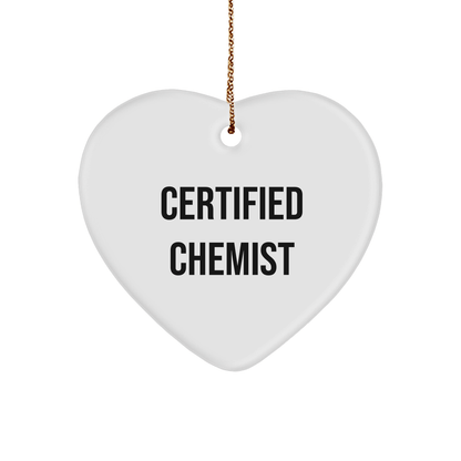 Chemist Gifts from Friends - Funny Quote Heart Ornament, Certified Chemist Christmas Decor, Heart Shaped MDF with High-Gloss Finish, Gifts for Chemist - Victory Thru Vision 