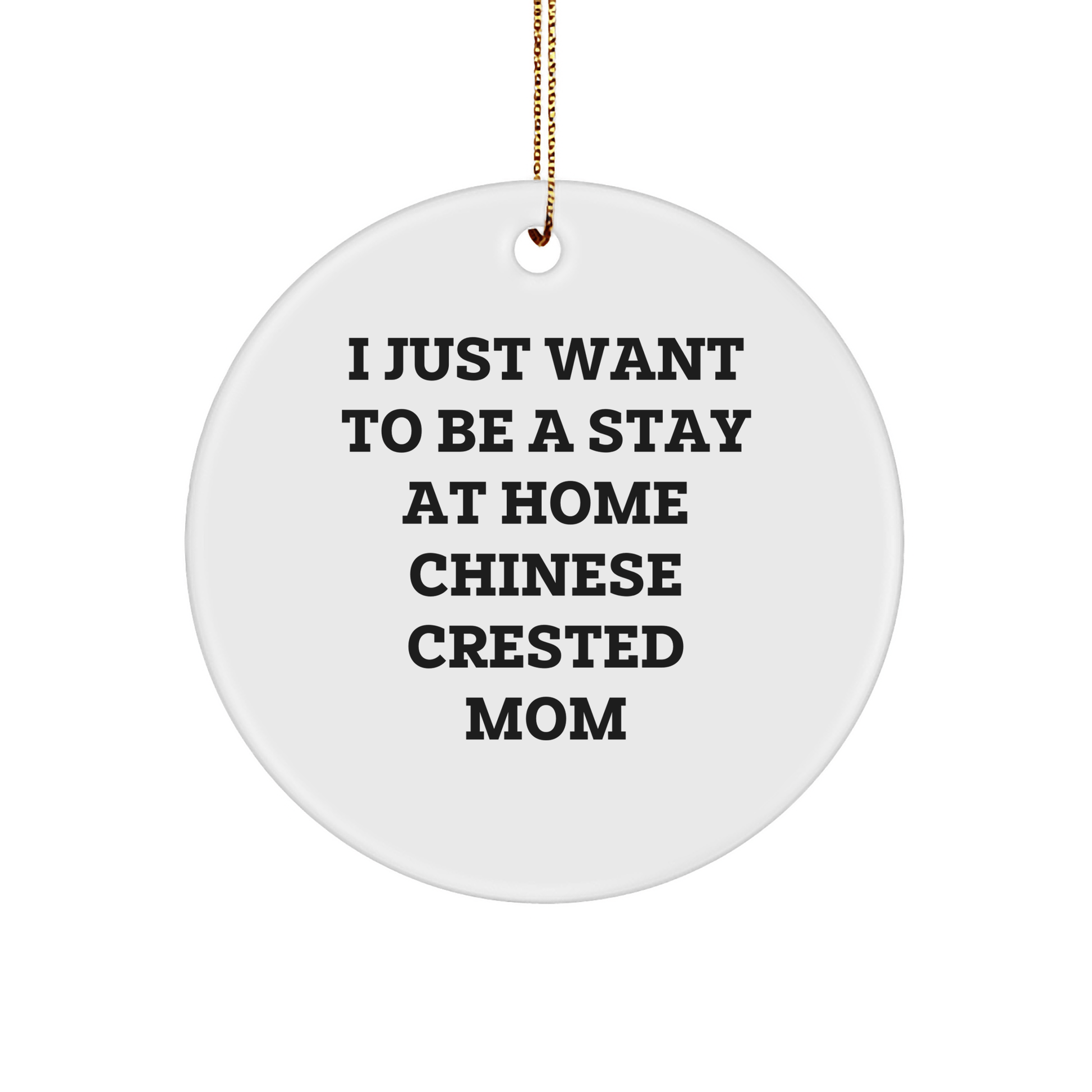 Chinese Crested Dog Mom Circle Ornament, Funny Quote Gifts for Her from Friends, Christmas Unique Present for Home Decor - Victory Thru Vision 
