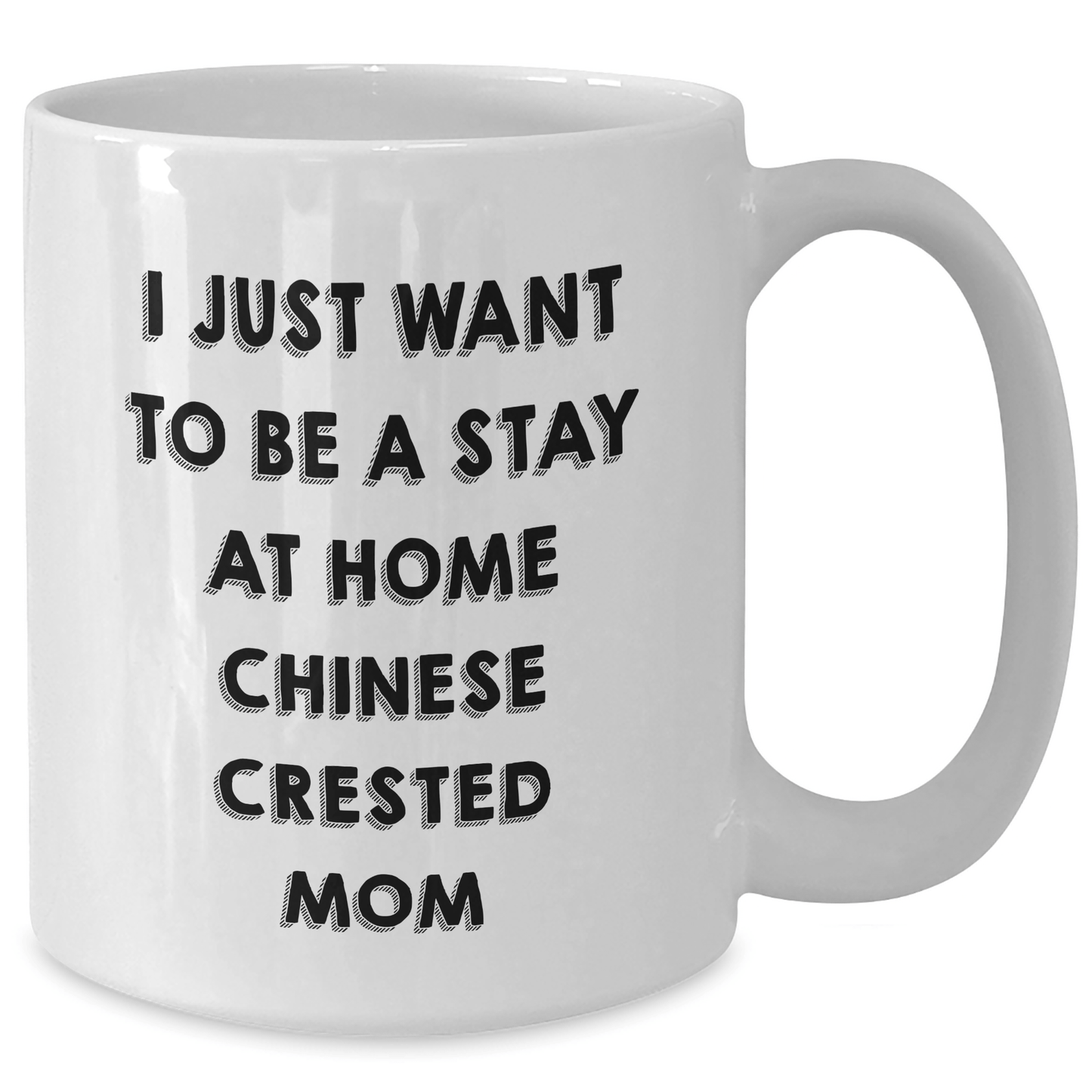 Chinese Crested Dog Mom Funny White Coffee Mug, Gifts from Family, Unique Father's Day Unique Gifts for Chinese Crested Dog Owners - Victory Thru Vision 