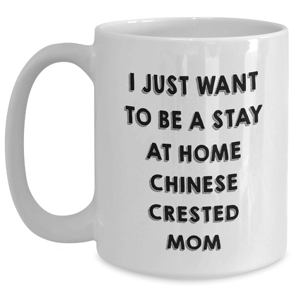 Chinese Crested Dog Mom Funny White Coffee Mug, Gifts from Family, Unique Father's Day Unique Gifts for Chinese Crested Dog Owners - Victory Thru Vision 