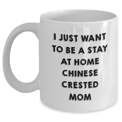 Chinese Crested Dog Mom Funny White Coffee Mug, Gifts from Family, Unique Father's Day Unique Gifts for Chinese Crested Dog Owners - Victory Thru Vision 