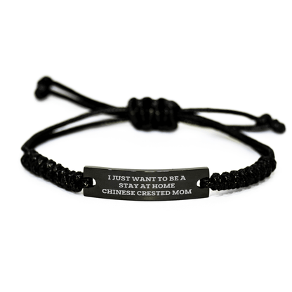 Chinese Crested Dog Mom's Funny Gift for Dad - 'I Just Want To Be A Stay At Home Chinese Crested Mom' Engraved Rope Bracelet, Gifts from Family for Father's Day - Victory Thru Vision 