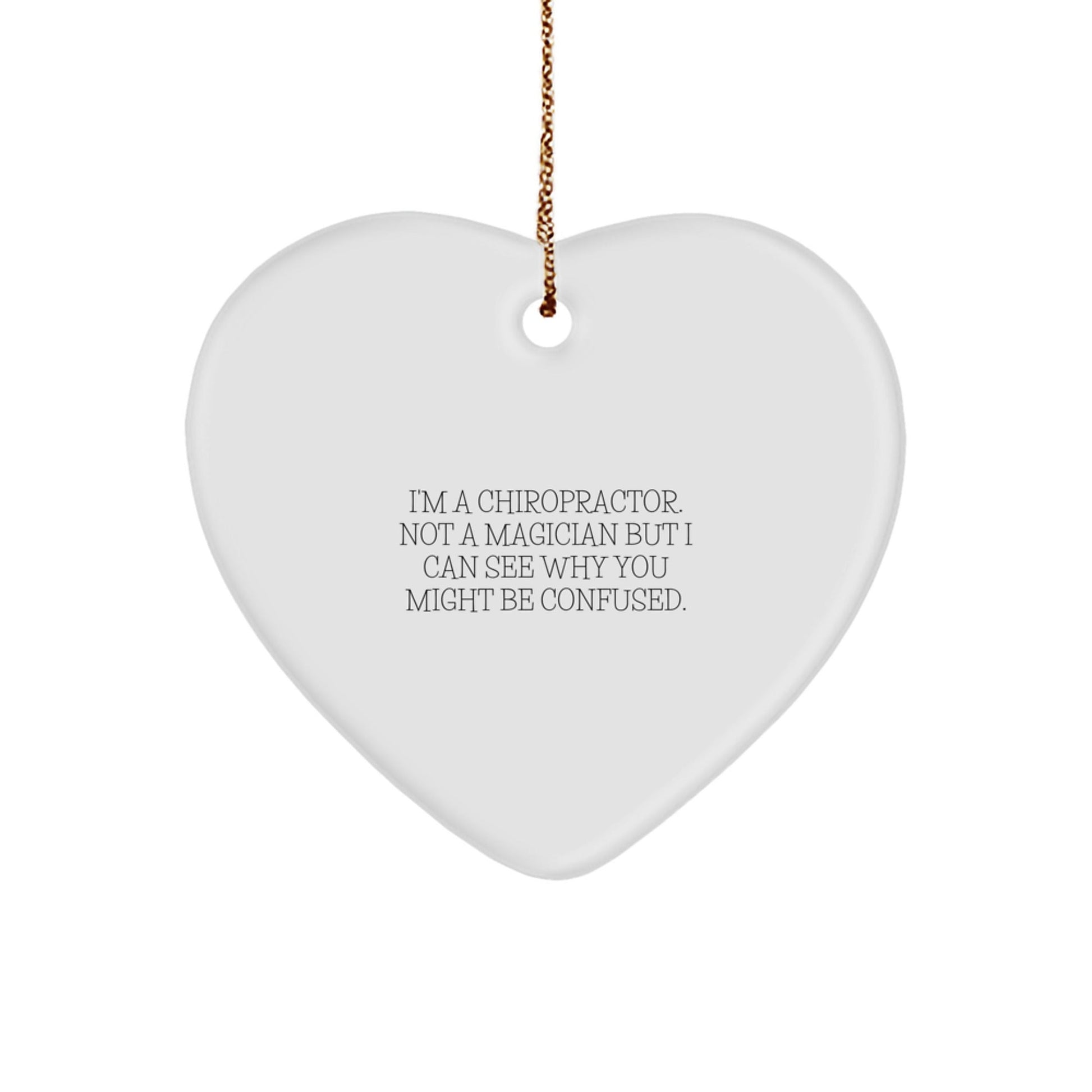 Chiropractor Gifts for Christmas, 'I'm A Chiropractor. Not A Magician...' Heart Ornament, Gifts from Chiropractors, Unique Heart Shaped MDF, Gifts for Chiropractors - Victory Thru Vision