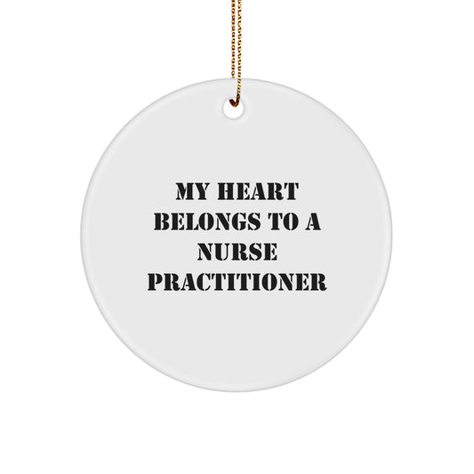 Funny Nurse Practitioner Gifts from Friends and Family - My Heart Belongs To A Nurse Practitioner Christmas Unique Ornament - Image 1