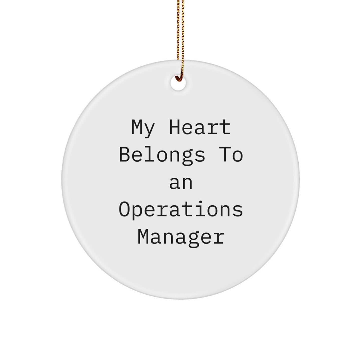 Funny Operations Manager Gifts from Family, Circle Ornament Christmas Unique Gifts for Operations Manager, My Heart Belongs To An Operations Manager Quote - Image 1