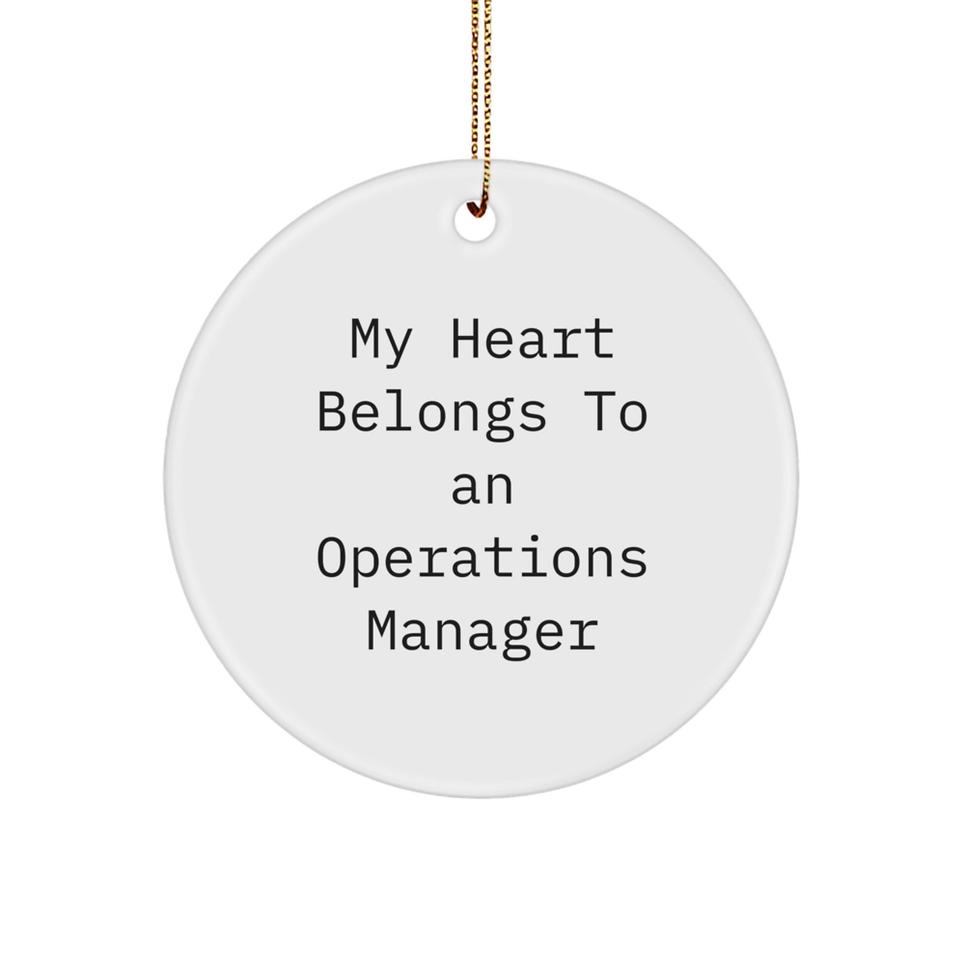 Funny Operations Manager Gifts from Family, Circle Ornament Christmas Unique Gifts for Operations Manager, My Heart Belongs To An Operations Manager Quote - Image 1
