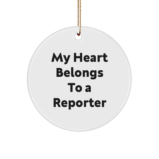 Funny Reporter Gifts from Friends for Men and Women - 'My Heart Belongs To A Reporter' Circle Ornament, Christmas Unique Presents - Image 1