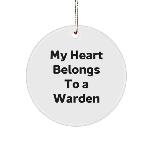 Funny Warden Circle Ornament Gifts from Friends and Family for Men and Women - 'My Heart Belongs To A Warden' Christmas Unique Gifts - Image 1