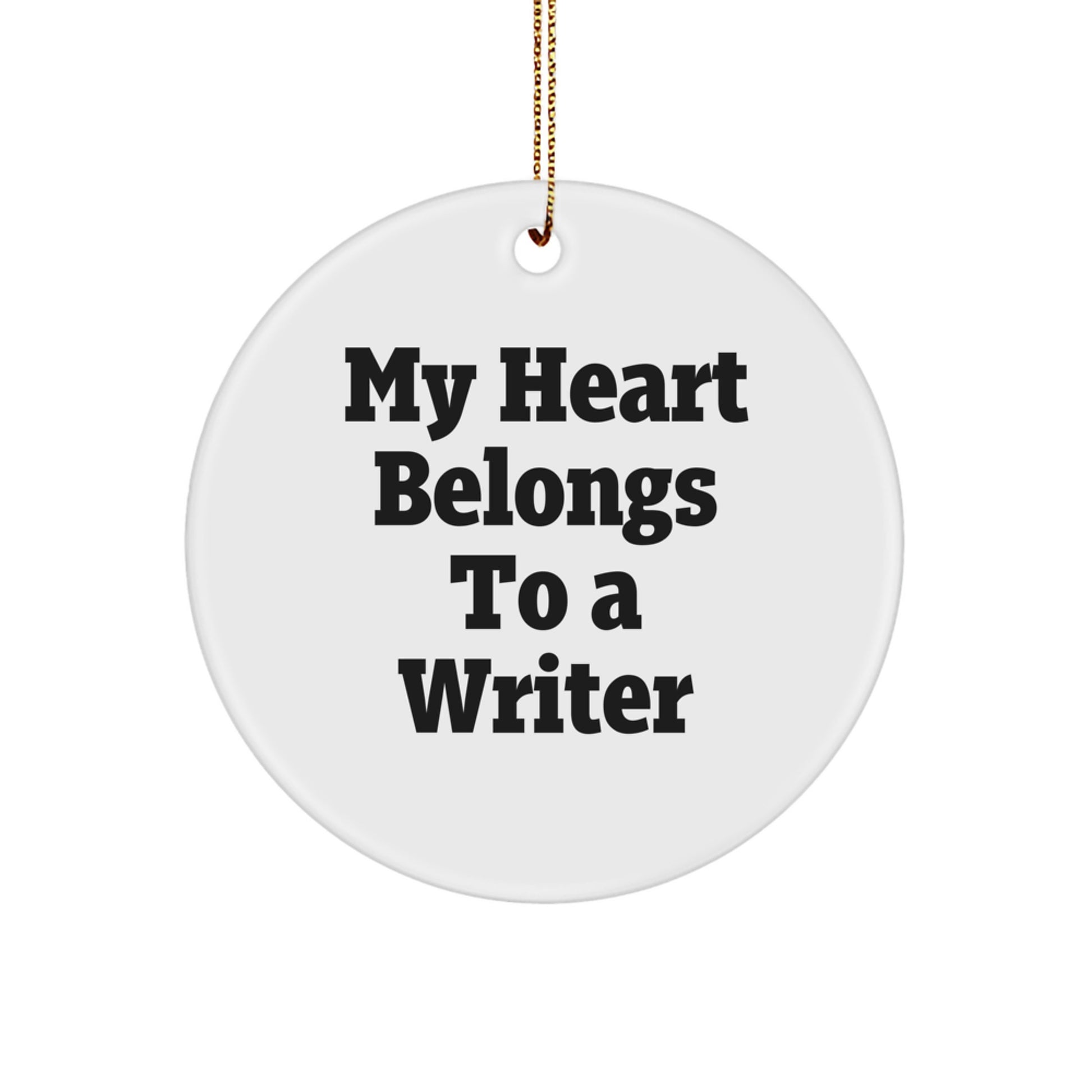 Funny Writer Christmas Unique Gift, 'My Heart Belongs To A Writer' Circle Ornament, White, Gifts from Friends to Writer, Unique Christmas Unique Gifts - Image 1