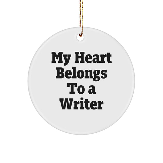 Funny Writer Christmas Unique Gift, 'My Heart Belongs To A Writer' Circle Ornament, White, Gifts from Friends to Writer, Unique Christmas Unique Gifts - Image 1
