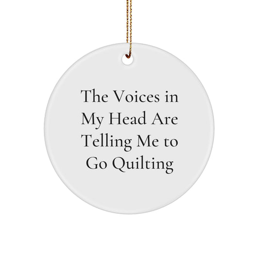 Quilting Enthusiast Gifts for Women - 'The Voices In My Head Are Telling Me To Go Quilting' Christmas Decor Unique Circle Ornament - Image 1
