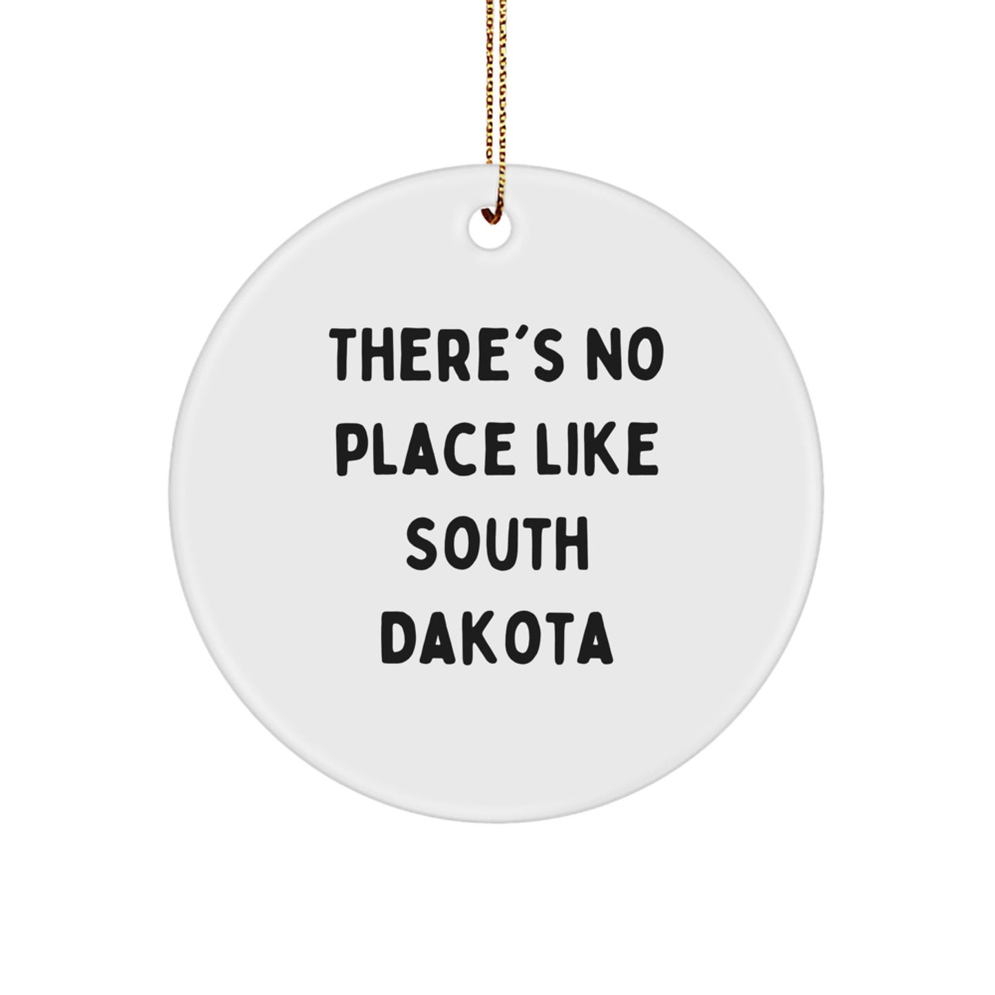 South Dakota Circle Ornament Gifts from Friends and Family for Christmas - 'There's No Place Like South Dakota' Funny Quote Christmas Unique Gifts - Image 1