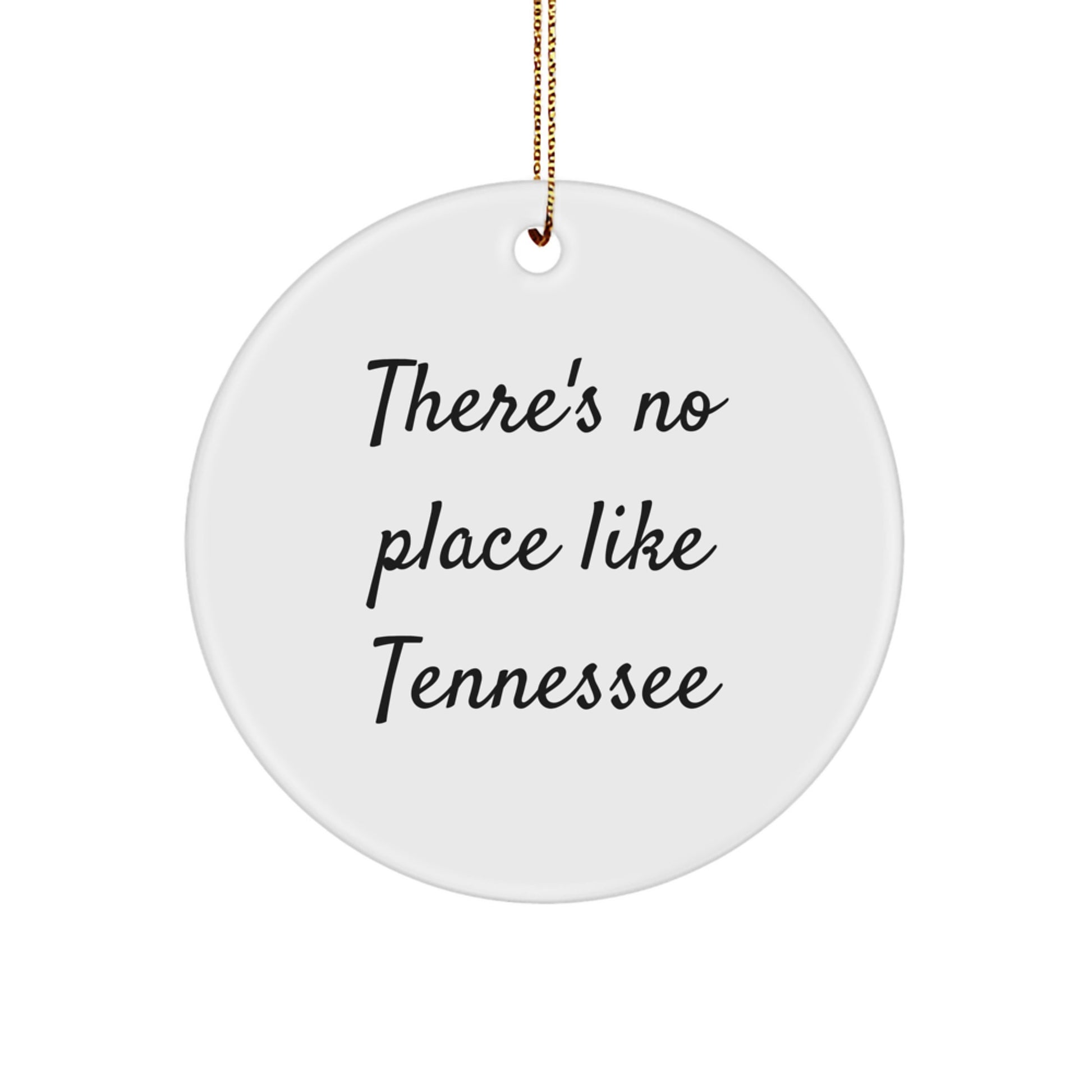 Funny Tennessee Gifts from Friends and Family, There's No Place Like Tennessee Circle Ornament, Unique Christmas Unique Gifts - Image 1