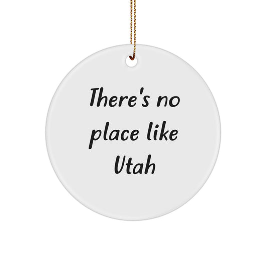 Utah Circle Ornament, Gifts for Utah Friends, Christmas Unique Gifts from Friends to Family, 'There's No Place Like Utah' Quote - Image 1