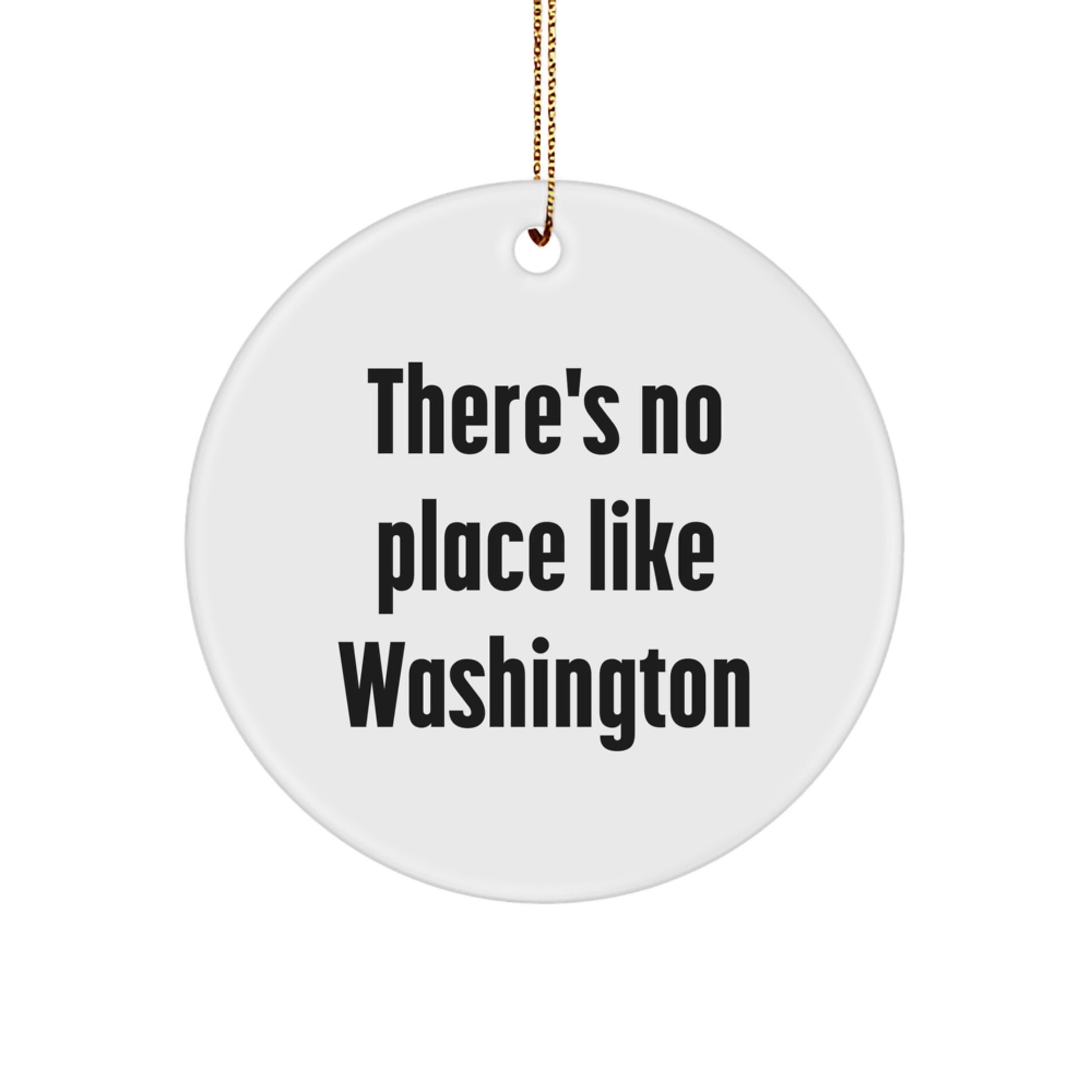 Washington Circle Ornament, Funny Quote Gifts from Family to Washington Friends for Christmas - Image 1