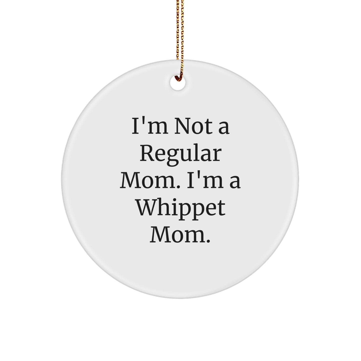 Funny Whippet Dog Mom Gifts for Men Women Friends Family, Christmas Unique Circle Ornaments for Whippet Lover Gifts from Son Daughter - Image 1