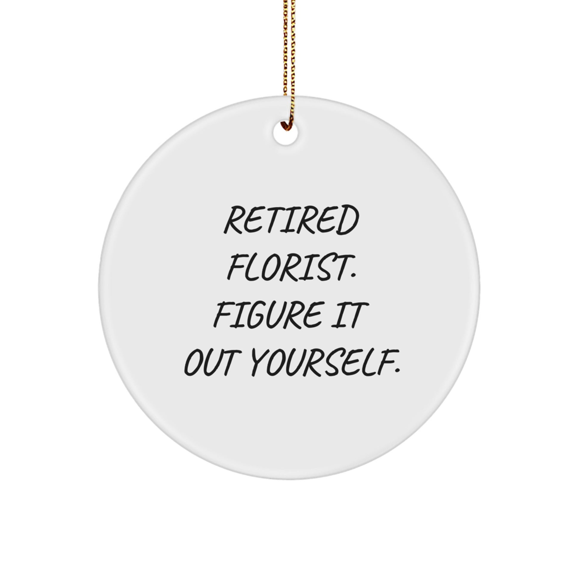 Florist Gifts from Family, Funny Circle Ornament for Florists, Figuring It Out Yourself Christmas Decor - Image 1