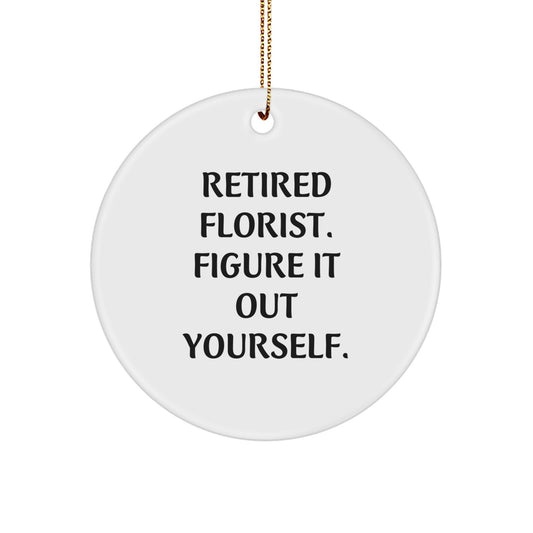 Florist Gifts from Friends and Family, Funny Quote Circle Ornament, Christmas Unique Gifts for Women, Men, Coworkers - Image 1