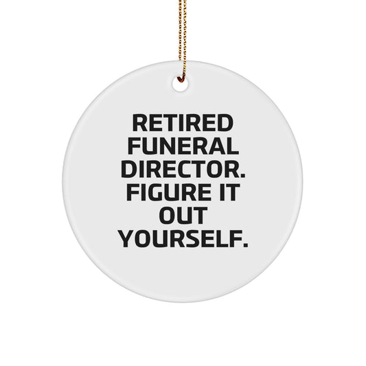 Funeral Director Gifts from Friends, Cute Retired Funeral Director Quote Circle Ornament, Christmas Unique Ornament for Funeral Director - Image 1