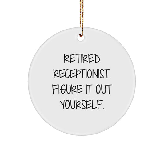 Funny Retired Receptionist Gifts, Christmas Unique Circle Ornaments for Receptionists, 'Figure It Out Yourself' Quote from Gifts from Friends and Family - Image 1