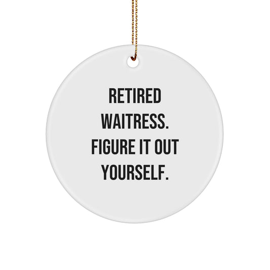 Funny 'Figure It Out Yourself' Gifts for Waitress from Family, Unique Christmas Unique Gifts for Waitress, Personalized Circle Ornament - Image 1