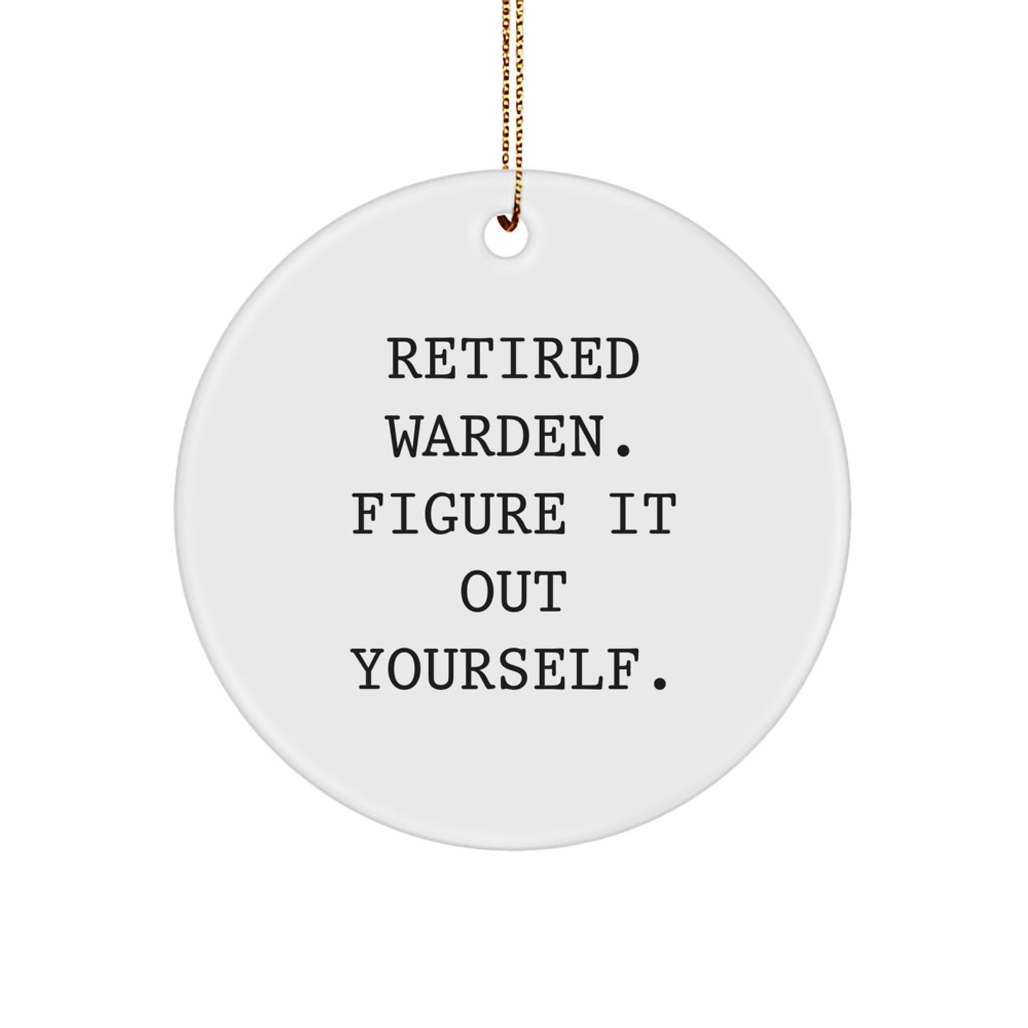 Funny Warden Christmas Unique Gifts, Circle Ornament for Warden, Unique Gifts from Friends, Perfect for Warden Men, Women, Coworkers, Family - Image 1
