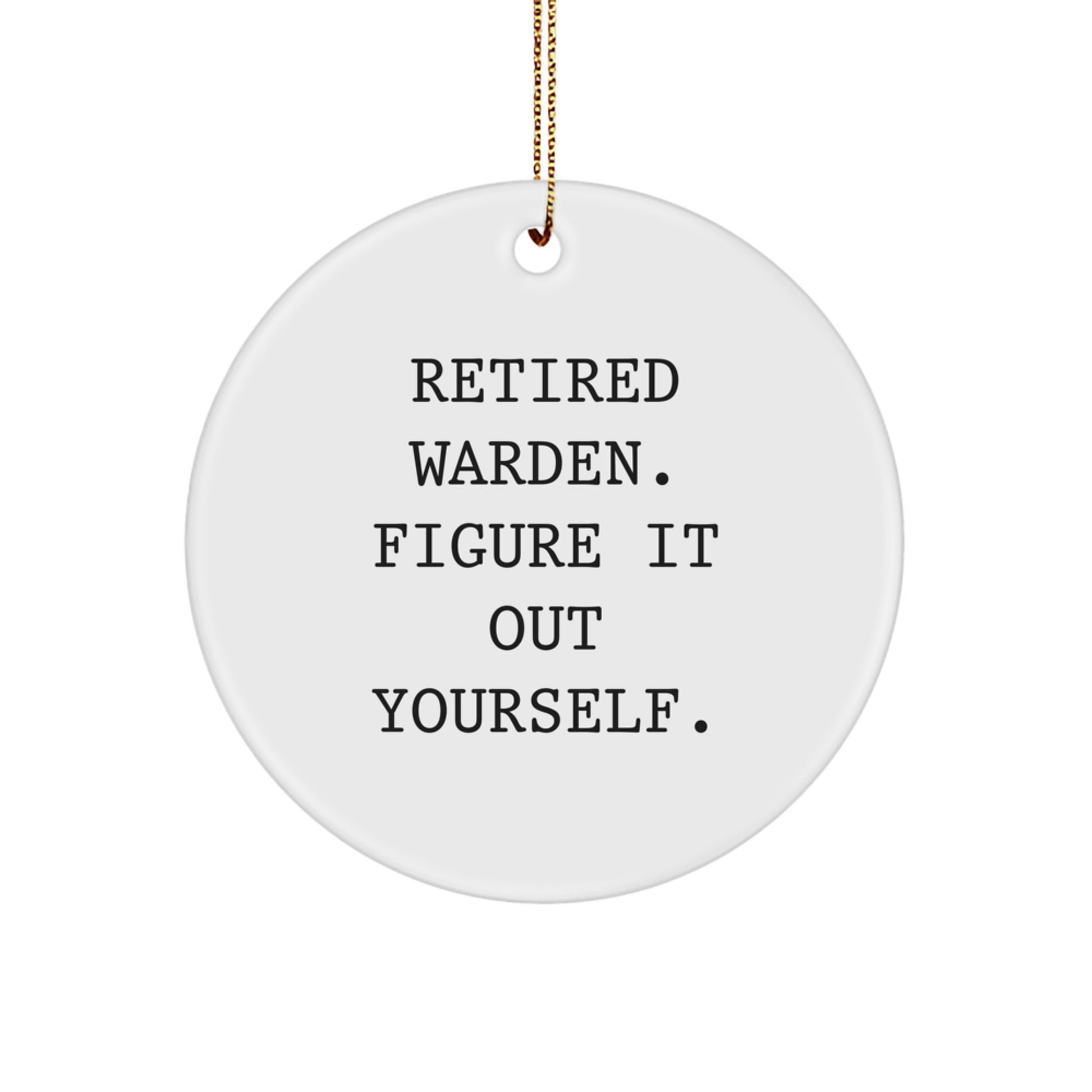 Funny Warden Christmas Unique Gifts, Circle Ornament for Warden, Unique Gifts from Friends, Perfect for Warden Men, Women, Coworkers, Family - Image 1