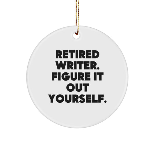 Funny Writer Quote Circle Ornament, Gift from Men to Writer Friends at Christmas - Image 1