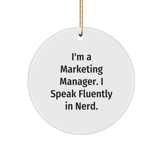 Funny Marketing Manager Gifts, Unique Circle Ornament, I Speak Fluently In genius Christmas Decorations Gifts from Men to Marketing Manager Friends - Image 1