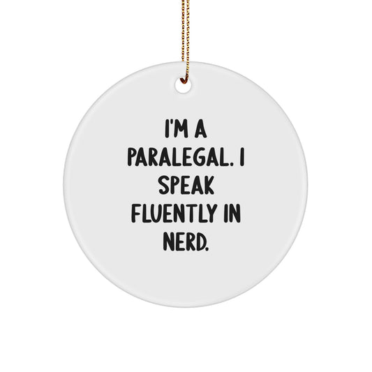 Paralegal Gifts from Friends - 'I'm A Paralegal. I Speak Fluently In genius.' Circle Ornament for Christmas - Image 1
