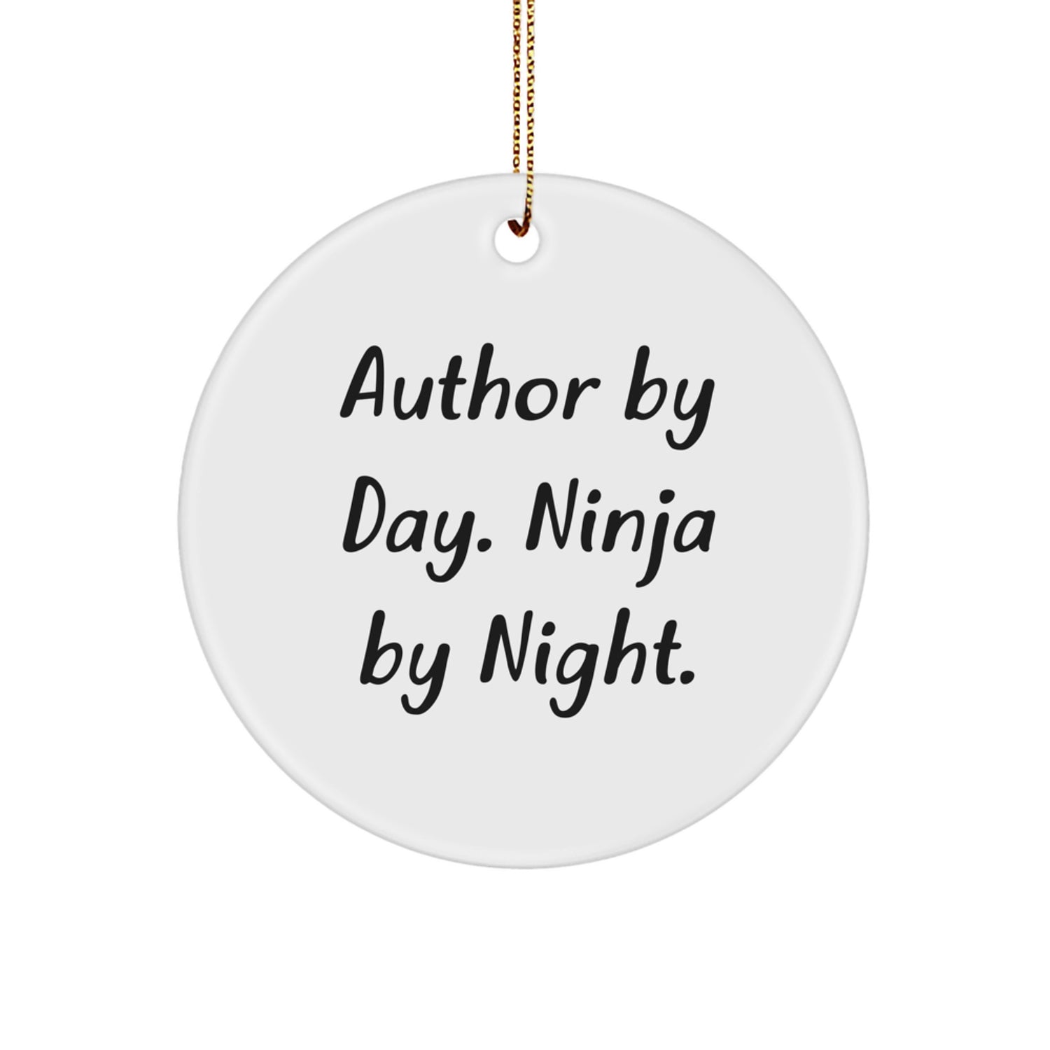 Author Gifts from Men for Author Christmas Unique Circle Ornament - 'Author By Day. Ninja By Night.' Funny Quote - Image 1
