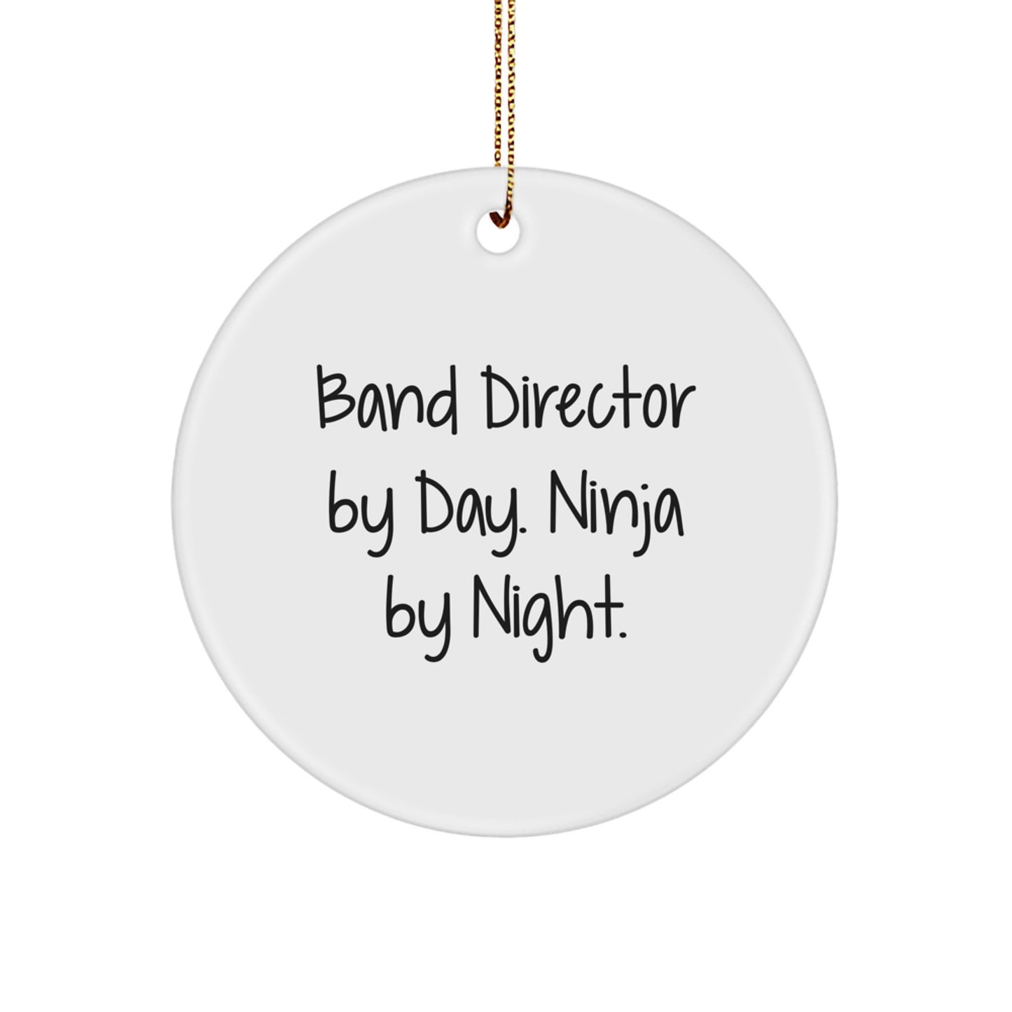 Funny Band Director Gifts from Men - 'Band Director By Day. Ninja By Night.' Circle Ornament for Christmas Unique Gifts - Image 1