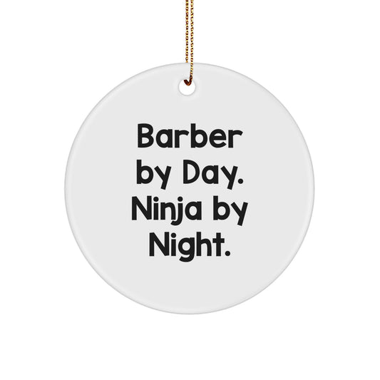 Funny Barber Gifts Circle Ornament for Men Friends Family - 'Barber By Day. Ninja By Night.' - Image 1