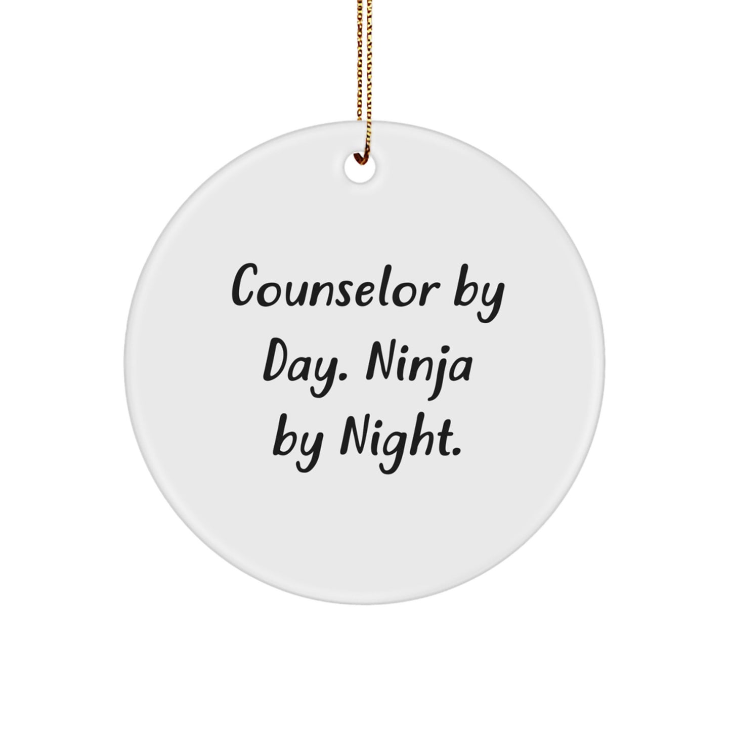 Counselor Gifts from Men to Counselors By Day. Ninja By Night. Christmas Circle Ornament - Image 1