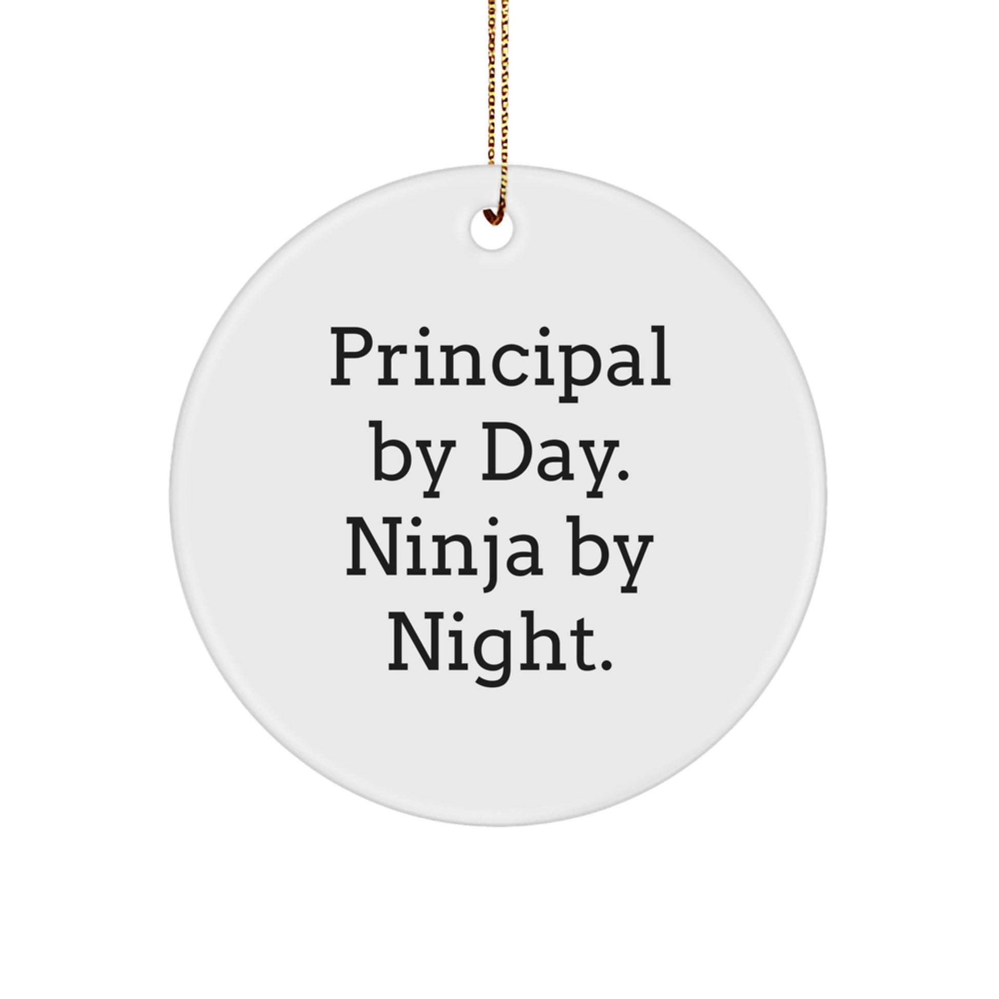 Funny Principal Gifts, Cute Circle Ornament, Principal By Day Gifts from Friends and Family for Principal Christmas Unique Gift Ideas - Image 1