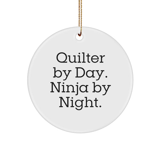 Quilter Gifts by Men, Funny Quilter Circle Ornament, Quilter By Day. Ninja By Night., Christmas Unique Gifts for Quilter Friends - Image 1
