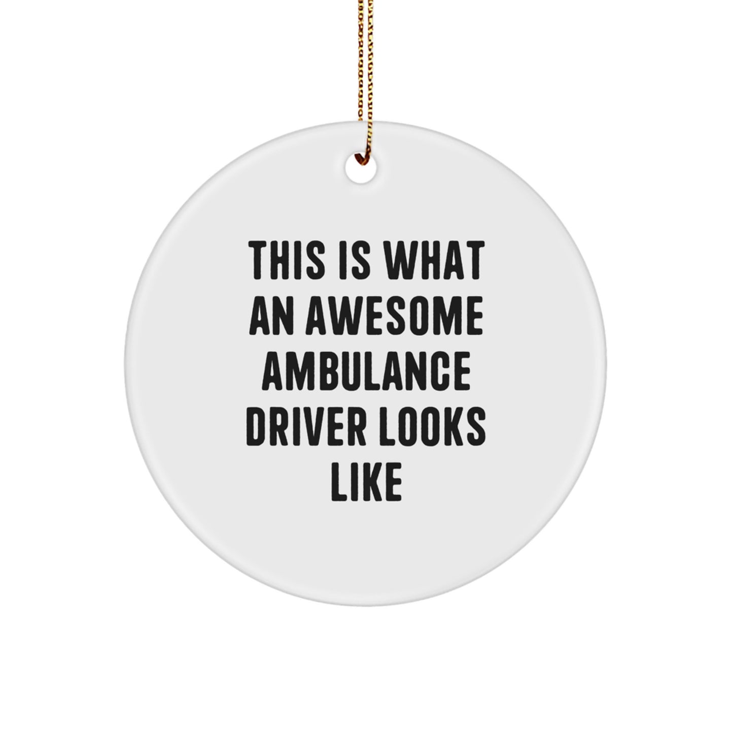 Funny Ambulance Driver Gifts for Men from Friends, Christmas Unique Ornaments - Image 1