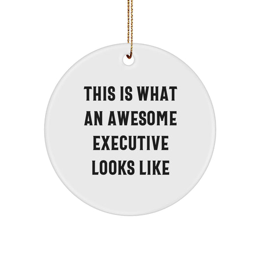 Funny Executive Gifts for Men Christmas Circle Ornament 'This Is What An Awesome Executive Looks Like' - Gifts from Men for Executive - Image 1
