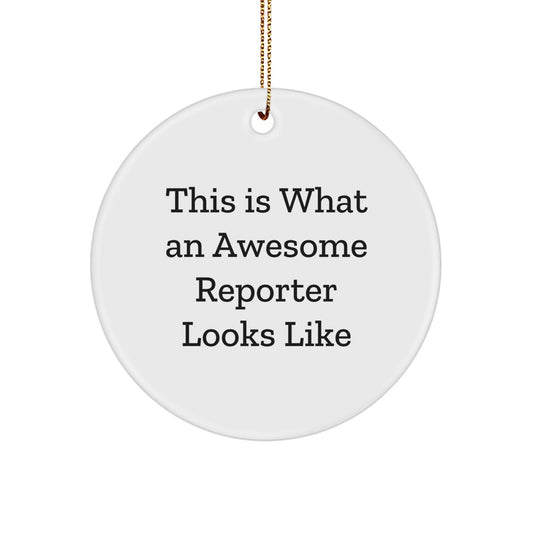 Funny Reporter Gifts from Friends for Christmas Unique Circle Ornament This Is What An Awesome Reporter Looks Like, Perfect Decoration for Reporter Enthusiasts - Image 1