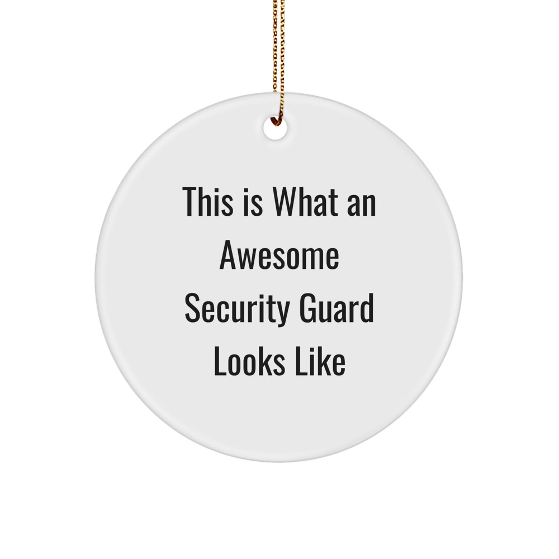 Funny Security Guard Circle Ornament Gifts from Friends to Awesome Security Guard Men - Image 1