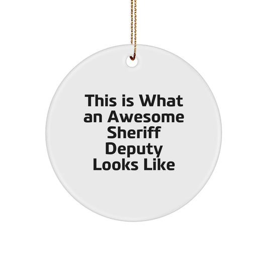 Sheriff Deputy Gifts, Funny Inspirational Christmas Circle Ornament, Gifts from Friends and Family for Sheriff Deputy - Image 1