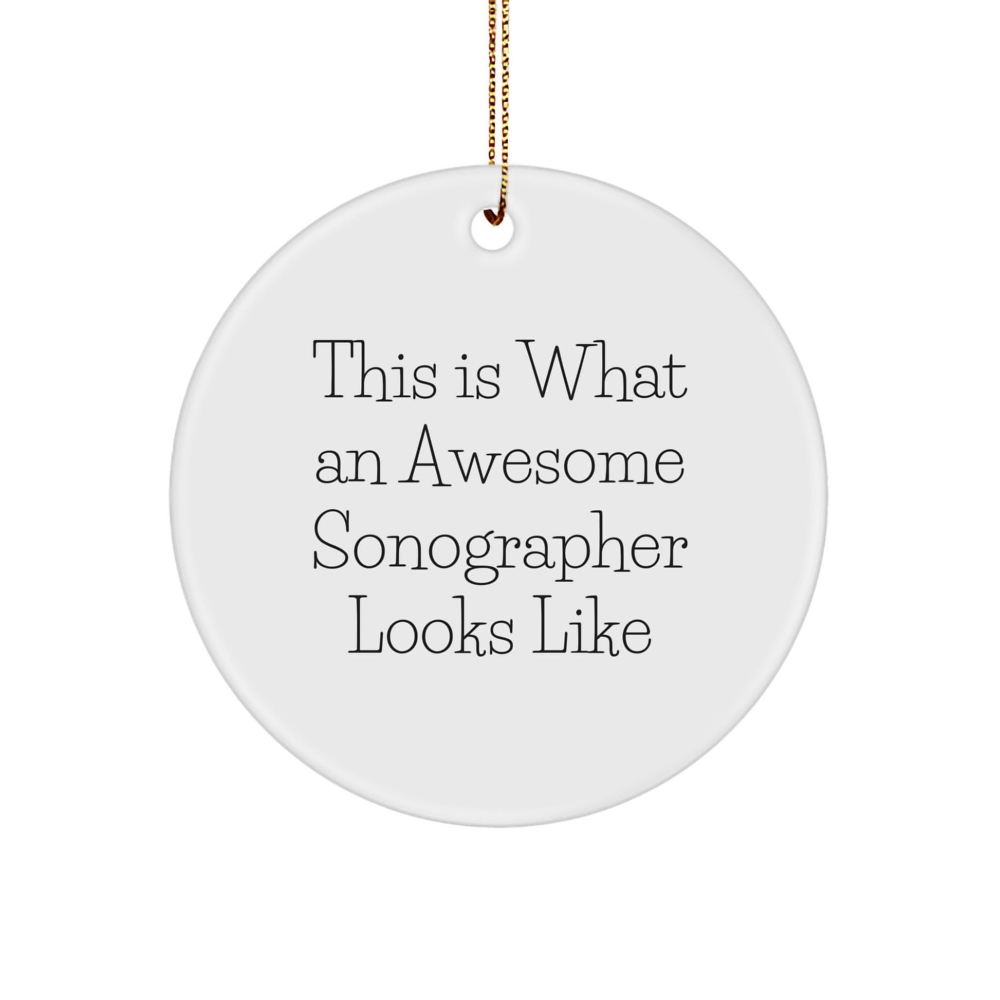 Funny Sonographer Gifts for Men, Women, Coworkers from Family for Christmas Unique Gifts, This Is What An Awesome Sonographer Looks Like Circle Ornament - Image 1
